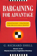 Bargaining to Advantage: Negotiation Strategies For Reasonable People - 