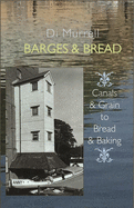 Barges & Bread: Canals & Grain to Bread & Baking
