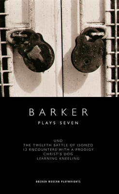 Barker: Plays Seven - Barker, Howard