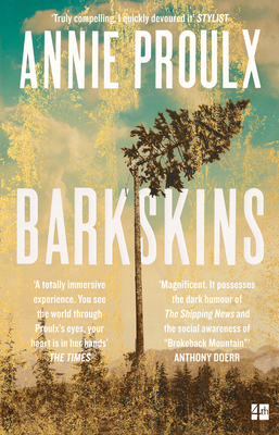 Barkskins: Longlisted for the Baileys Women's Prize for Fiction 2017 - Proulx, Annie