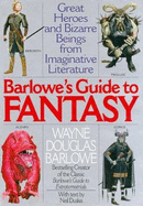 Barlowe's Guide to Fantasy: Creatures Great and Small from the Best Fantasy and Horror...