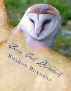 Barn Owl Photobook: Royalty Free Color Pix of the Common Barn Owl, Family Tytonidae (Tyto Alba) Plus Talons & Owl Drawings