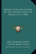 Barnes' Popular History Of The United States Of America V1 (1904)