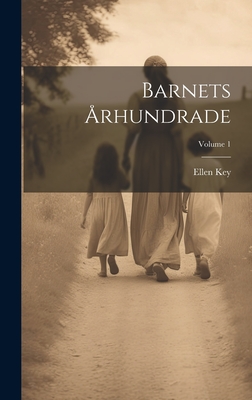 Barnets rhundrade; Volume 1 - Key, Ellen