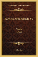 Barnets Arhundrade V2: Studie (1900)