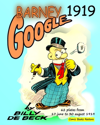 Barney Google, 1919: 62 plates from 17 june to 30 august 1919 - Fontaine, and Restore, Comic Books