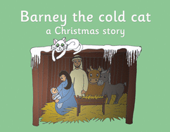 Barney the cold cat: a Christmas story