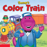 Barney's Color Train - Amaral, Gayla, and Scholastic Press (Creator)