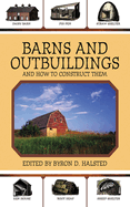 Barns and Outbuildings: And How to Construct Them