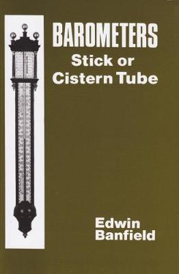 Barometers: Stick or Cistern Tube - Banfield, Edwin