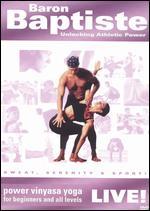 Baron Baptiste: Unlocking Athletic Power - Power Vinyasa Yoga Live! (For Beginners and All Levels)