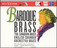 Baroque Brass - Canadian Brass (brass ensemble); Graham Ashton (trumpet); Paul Archibald (trumpet); Donald Fraser (conductor)