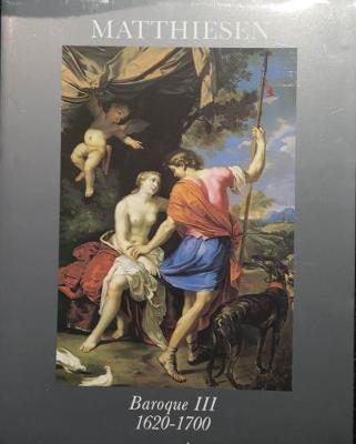 Baroque III: 1620-1700 - Matthiesen, Patrick (Preface by), and Wakefield, Peter (Introduction by), and Waterhouse, Ellis (Introduction by)