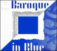 Baroque in Blue - Eckart Runge / Jacques Ammon