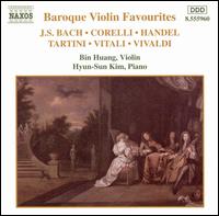Baroque Violin Favourites - Bin Huang (violin); Hyun-Sun Kim (piano)