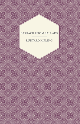 Barrack Room Ballads - Kipling, Rudyard