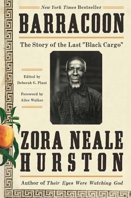 Barracoon: The Story of the Last "Black Cargo" - Hurston, Zora