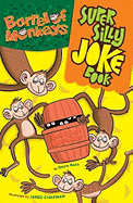 Barrel of Monkeys Super Silly Joke Book