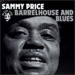 Barrelhouse and Blues - Sammy Price