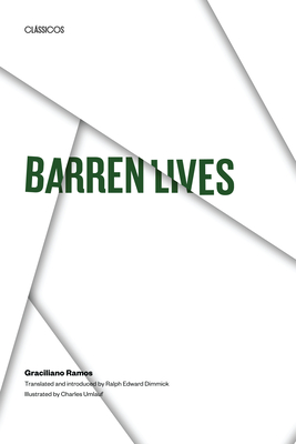 Barren Lives - Ramos, Graciliano, and Dimmick, Ralph Edward (Translated by)