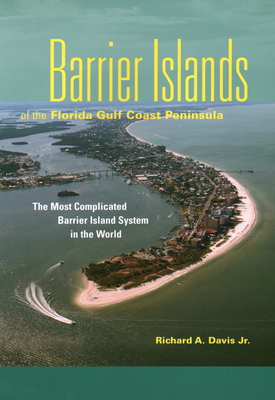 Barrier Islands of the Florida Gulf Coast Peninsula - Davis, Richard A, Dr.