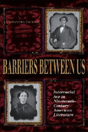 Barriers Between Us: Interracial Sex in Nineteenth-Century American Literature