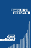 Barriers to Full Employment: Papers from a Conference Sponsored by the Labour Market Policy Section of the International Institute of Management of the Wissenschaftszentrum of Berlin