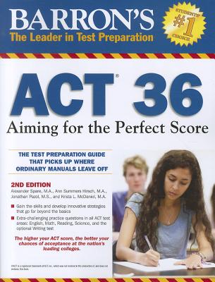 Barron's ACT 36: Aiming for the Perfect Score - Spare, Alexander, and Hirsch, Ann, and Pazol, Jonathan