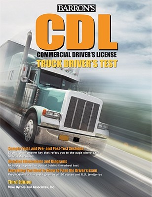 Barron's CDL Commercial Driver's License Truck Driver's Test - Mike Byrnes and Associates