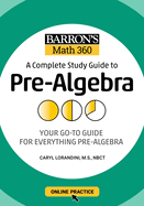 Barron's Math 360: A Complete Study Guide to Pre-Algebra with Online Practice