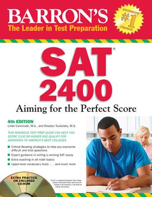 Barron's SAT 2400: Aiming for the Perfect Score - Carnevale, Linda, and Teukolsky, Roselyn