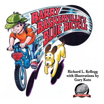 Barry Baskerville's Blue Bicycle - Kellogg, Richard L