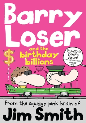 Barry Loser and the birthday billions - Smith, Jim