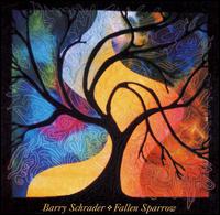 Barry Schrader: Fallen Sparrow - Barry Schrader