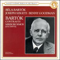 Bartk: Contrasts; Mikrokosmos [Excerpts] - Bla Bartk (piano); Benny Goodman (clarinet)
