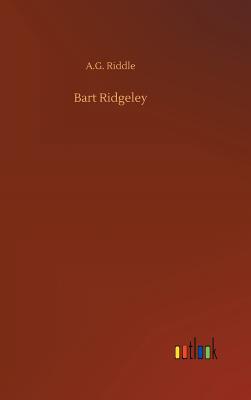 Bart Ridgeley - Riddle, A G