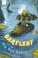 Bartleby of the Big Bad Bayou