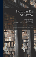 Baruch de Spinoza: Samtliche Philosophische Werke, Erster Band