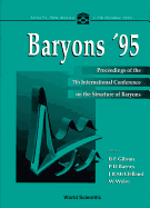 Baryons '95 - Proceedings of the 7th International Conference on the Structure of Baryons