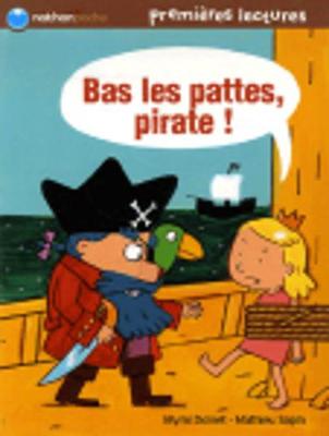 Bas Les Pattes, Pirate ! - Doinet, Mymi, and Sapin, Mathieu