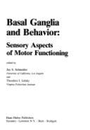 Basal Ganglia and Behavior: Sensory Aspects of Motor Functioning