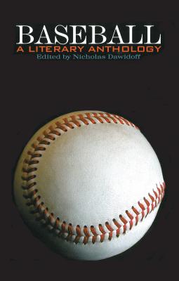 Baseball: A Literary Anthology: A Library of America Special Publication - Dawidoff, Nicholas (Editor)