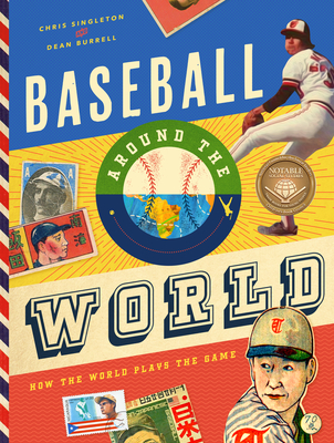 Baseball Around the World: How the World Plays the Game - Singleton, Chris, and Burrell, Dean
