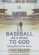 Baseball as a Road to God: Seeing Beyond the Game