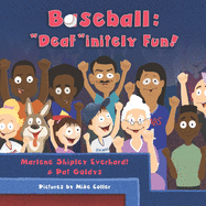 Baseball: "Deaf"initely Fun!