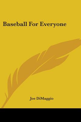 Baseball For Everyone - Dimaggio, Joe