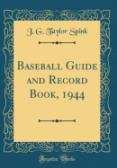 Baseball Guide and Record Book, 1944 (Classic Reprint)