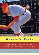 Baseball Haiku: The Best Haiku Ever Written about the Game