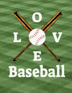Baseball I Love Baseball Notebook: Journal for School Teachers Students Offices - Wide Ruled, 200 Pages (8.5" X 11")