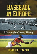 Baseball in Europe: A Country by Country History, 2D Ed.